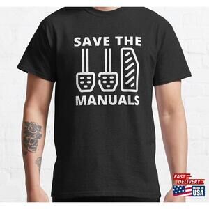 Save The Manuals Racer Shift Pattern Gearbox Stick Tshirt Classic Tee
